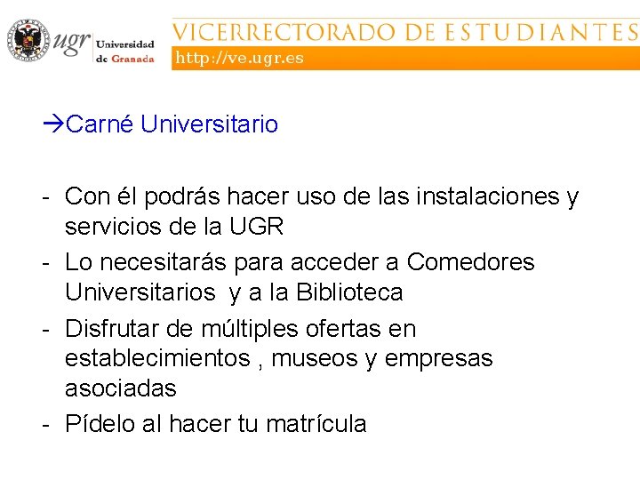  Carné Universitario - Con él podrás hacer uso de las instalaciones y servicios