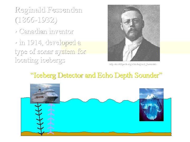 Reginald Fessenden (1866 -1932) • Canadian inventor • in 1914, developed a type of