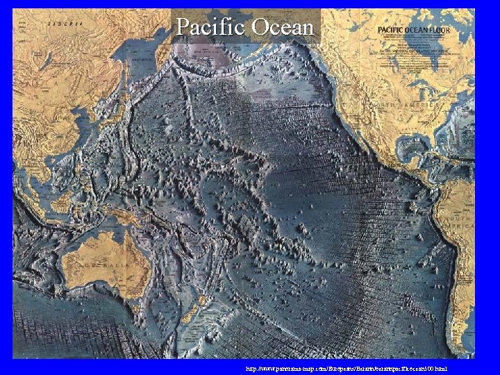 Pacific Ocean http: //www. panorama-map. com/Europeans/Berann/berannpacificocean 500. html 