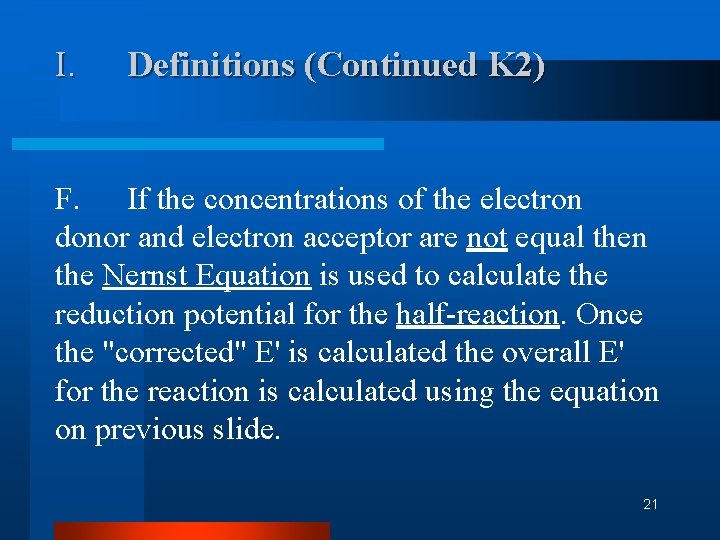 I. Definitions (Continued K 2) F. If the concentrations of the electron donor and I. Definitions (Continued K 2) F. If the concentrations of the electron donor and