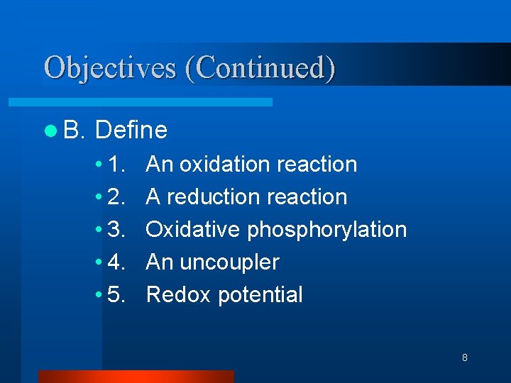 Objectives (Continued) l B. Define • 1. • 2. • 3. • 4. • Objectives (Continued) l B. Define • 1. • 2. • 3. • 4. •