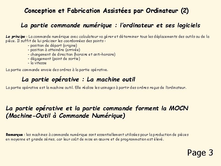 Conception et Fabrication Assistées par Ordinateur (2) La partie commande numérique : l’ordinateur et