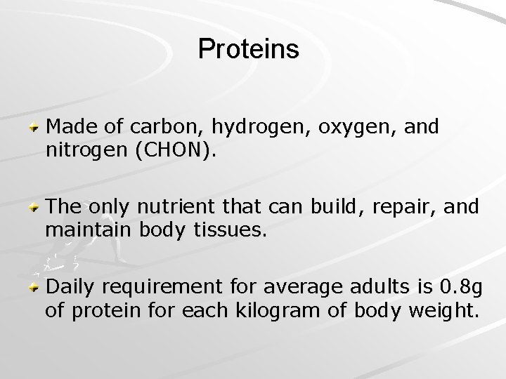 Proteins Made of carbon, hydrogen, oxygen, and nitrogen (CHON). The only nutrient that can