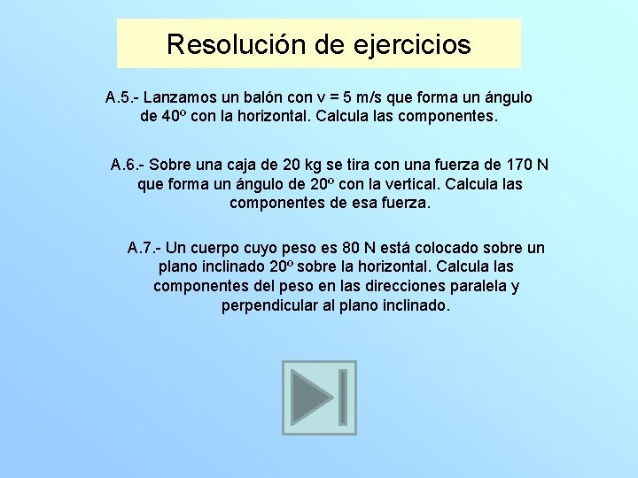 Resolución de ejercicios A. 5. - Lanzamos un balón con v = 5 m/s