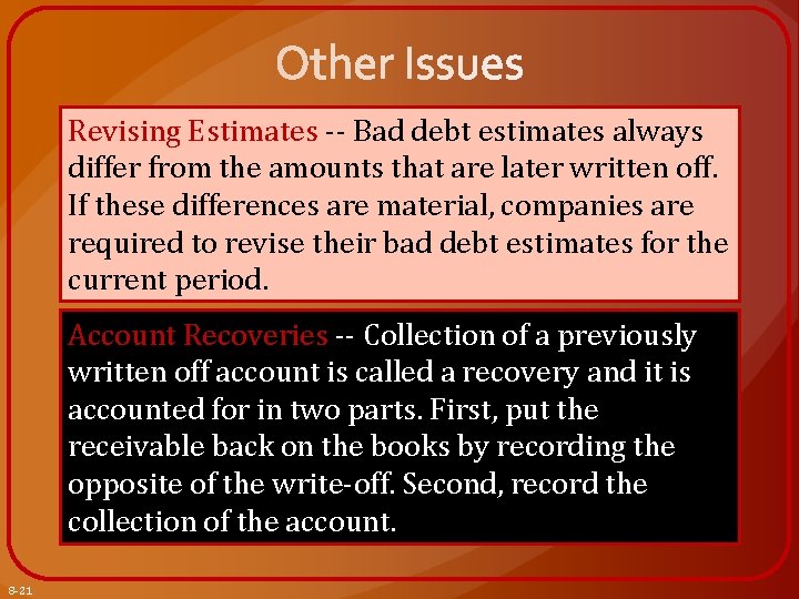 Revising Estimates -- Bad debt estimates always differ from the amounts that are later