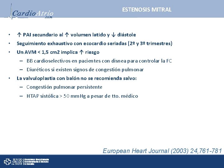 ESTENOSIS MITRAL • ↑ PAI secundario al ↑ volumen latido y ↓ diástole •