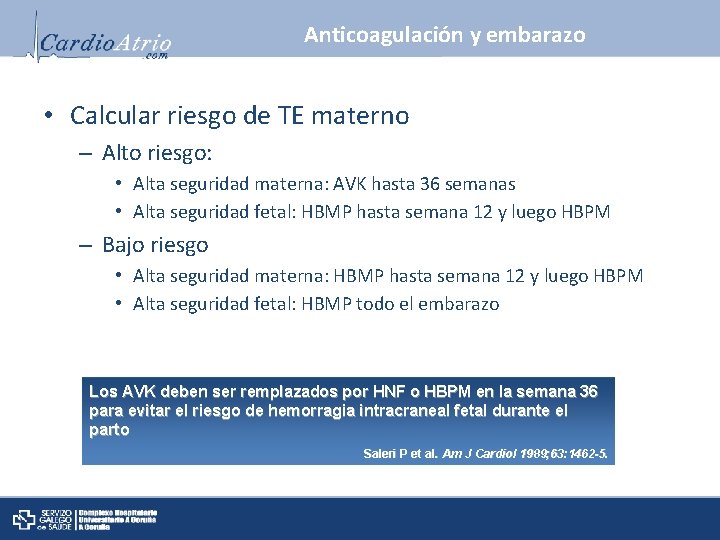 Anticoagulación y embarazo • Calcular riesgo de TE materno – Alto riesgo: • Alta