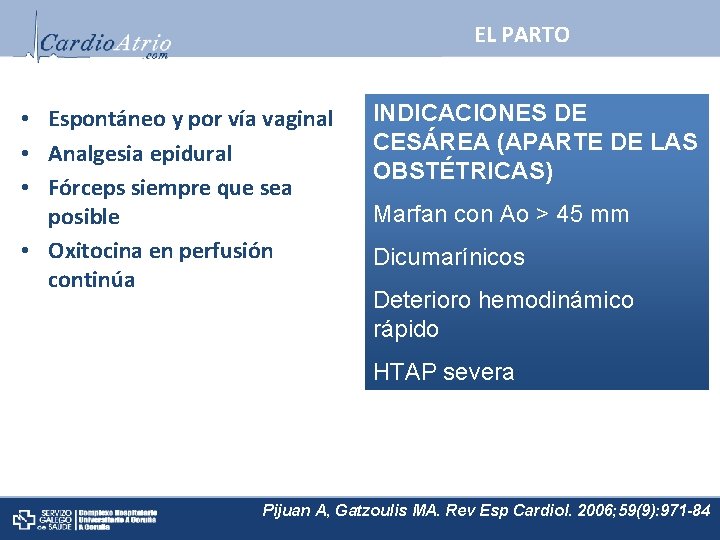 EL PARTO • Espontáneo y por vía vaginal • Analgesia epidural • Fórceps siempre