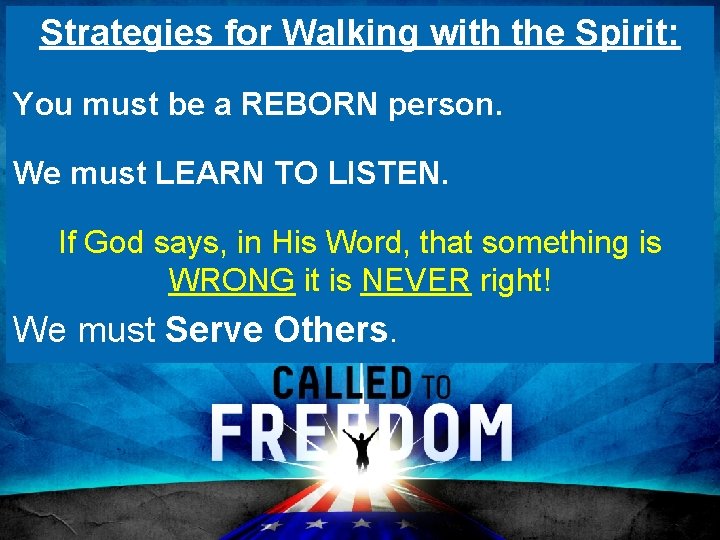 Strategies for Walking with the Spirit: You must be a REBORN person. We must