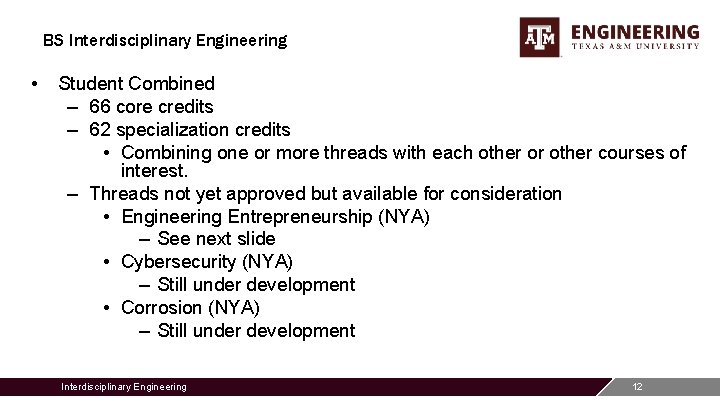 BS Interdisciplinary Engineering • Student Combined – 66 core credits – 62 specialization credits