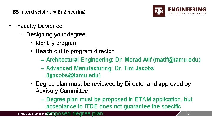 BS Interdisciplinary Engineering • Faculty Designed – Designing your degree • Identify program •