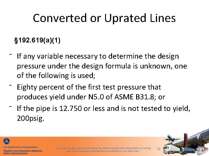 Converted or Uprated Lines § 192. 619(a)(1) ⁻ If any variable necessary to determine