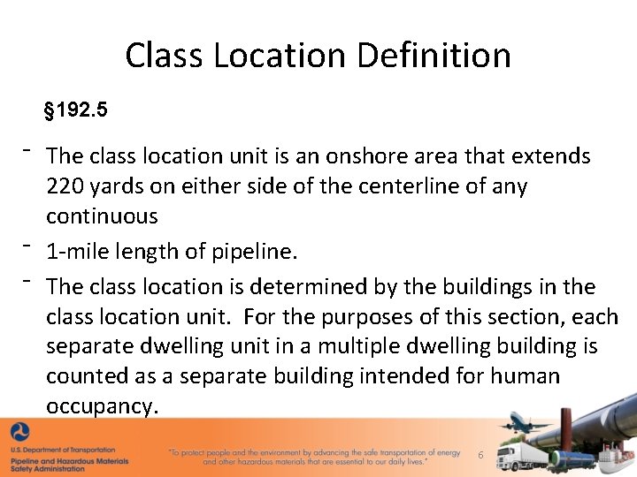 Class Location Definition § 192. 5 ⁻ The class location unit is an onshore