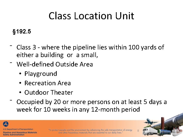 Class Location Unit § 192. 5 ⁻ Class 3 - where the pipeline lies