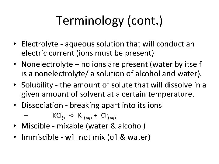 Terminology (cont. ) • Electrolyte - aqueous solution that will conduct an electric current