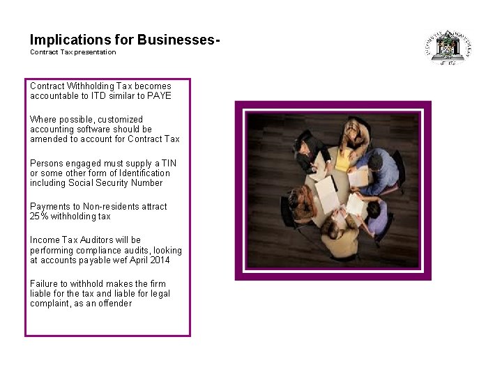 Implications for Businesses. Contract Tax presentation Contract Withholding Tax becomes accountable to ITD similar