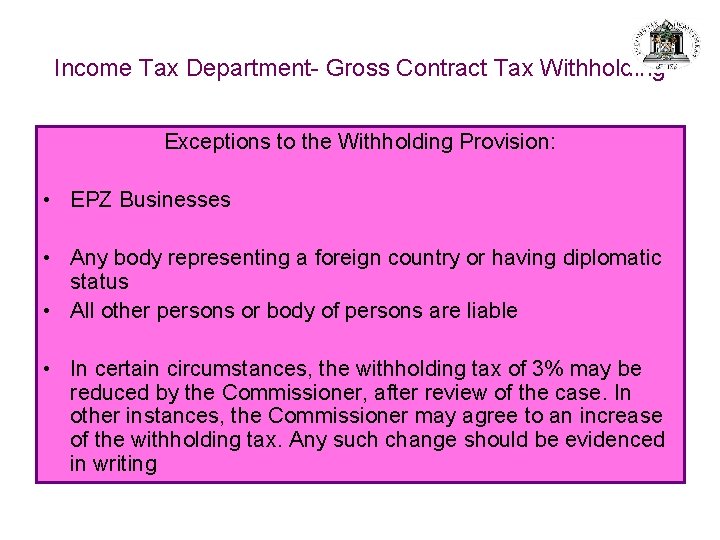 Income Tax Department- Gross Contract Tax Withholding Exceptions to the Withholding Provision: • EPZ