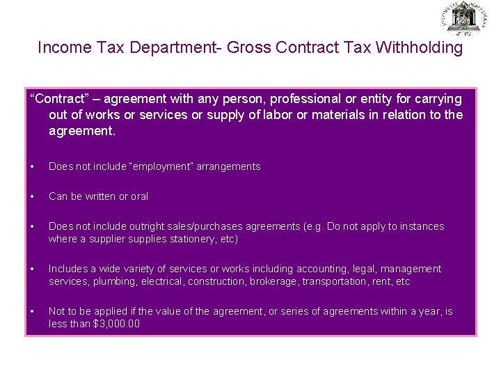 Income Tax Department- Gross Contract Tax Withholding “Contract” – agreement with any person, professional