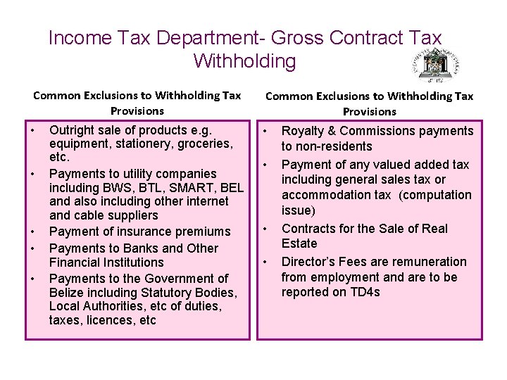 Income Tax Department- Gross Contract Tax Withholding Common Exclusions to Withholding Tax Provisions •