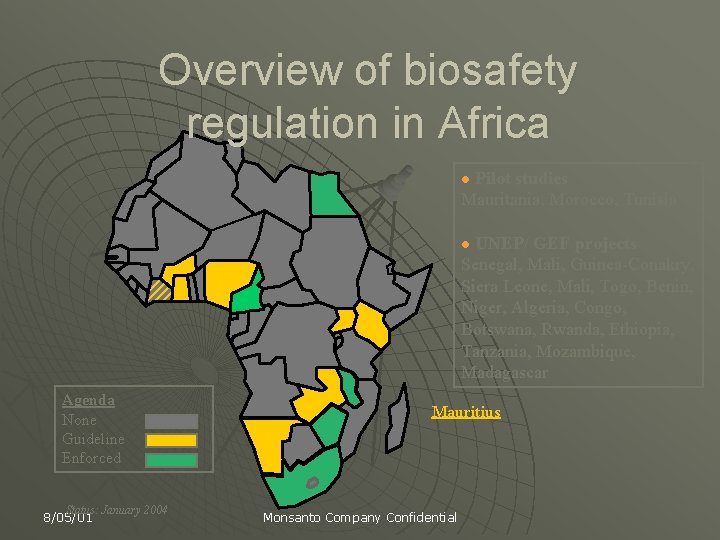 Overview of biosafety regulation in Africa Pilot studies Mauritania, Morocco, Tunisia l UNEP/ GEF