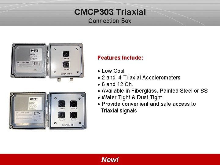 CMCP 303 Triaxial Connection Box Features Include: · Low Cost · 2 and 4