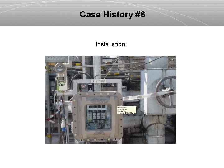 Case History #6 Installation 