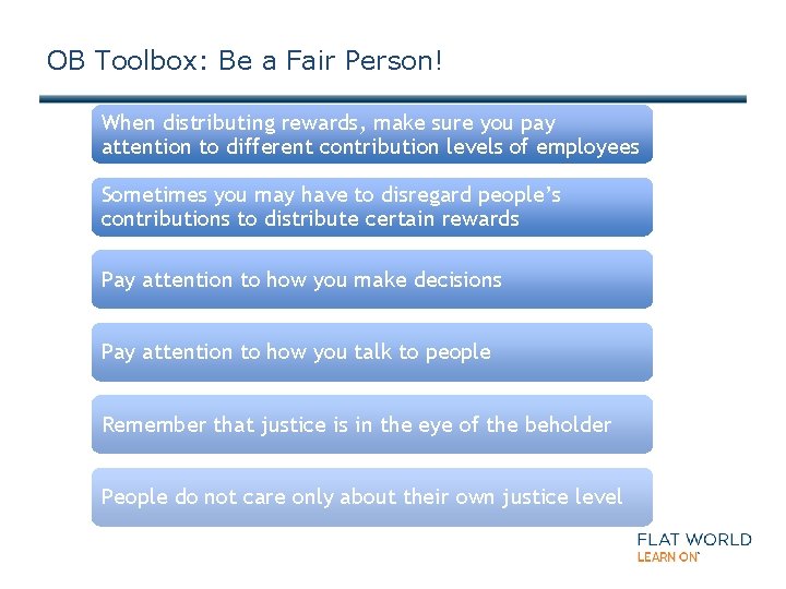 OB Toolbox: Be a Fair Person! When distributing rewards, make sure you pay attention