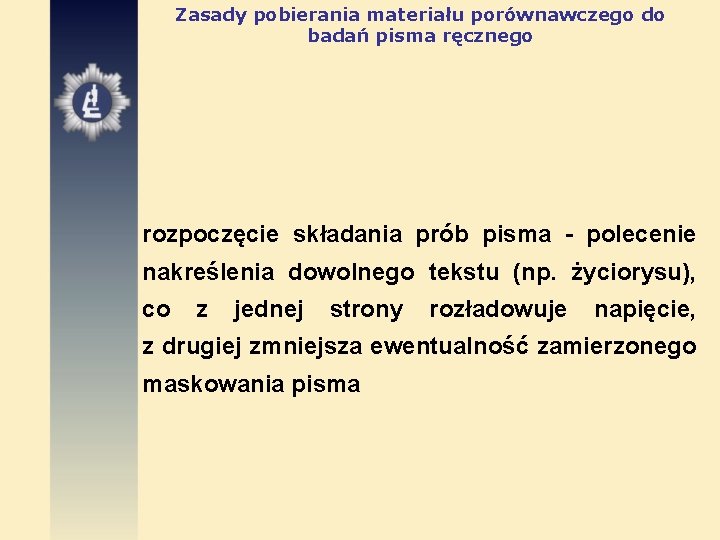 Zasady pobierania materiału porównawczego do badań pisma ręcznego rozpoczęcie składania prób pisma - polecenie