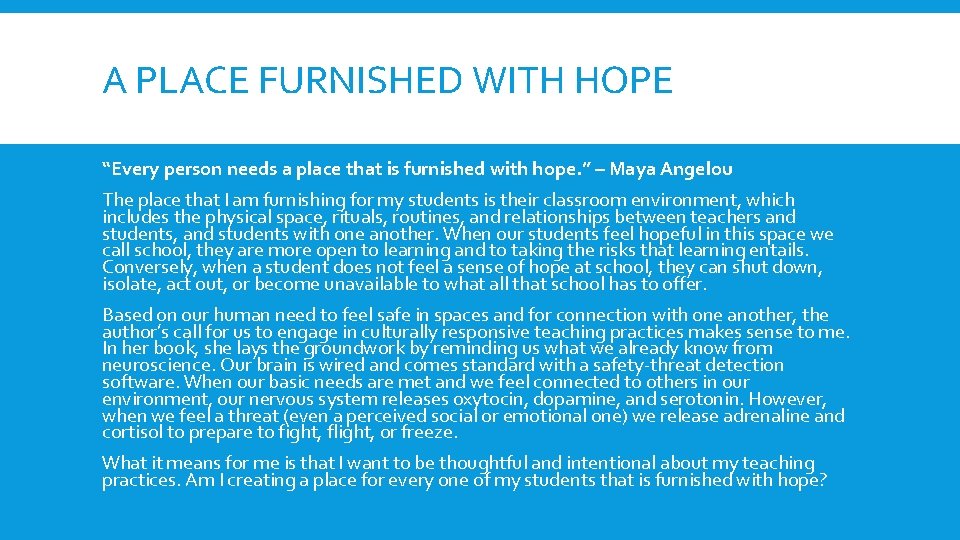 A PLACE FURNISHED WITH HOPE “Every person needs a place that is furnished with