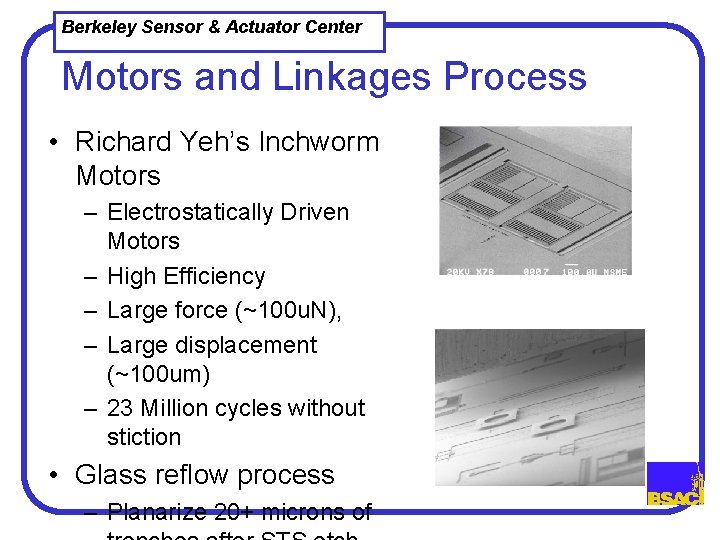 Berkeley Sensor & Actuator Center Motors and Linkages Process • Richard Yeh’s Inchworm Motors