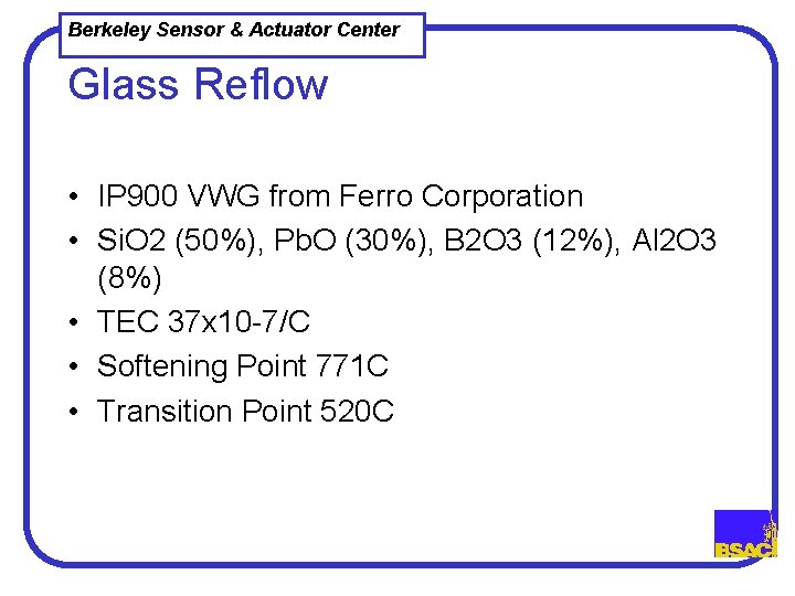 Berkeley Sensor & Actuator Center Glass Reflow • IP 900 VWG from Ferro Corporation