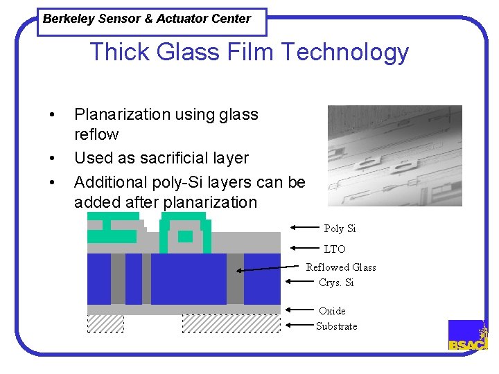 Berkeley Sensor & Actuator Center Thick Glass Film Technology • • • Planarization using