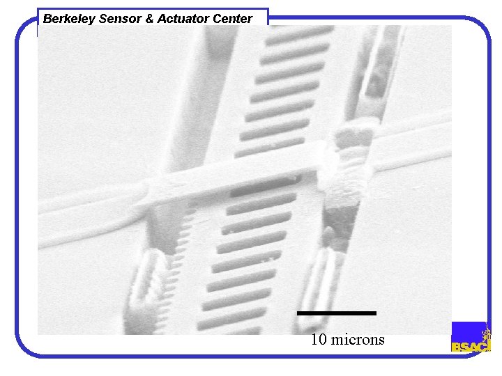 Berkeley Sensor & Actuator Center 10 microns 