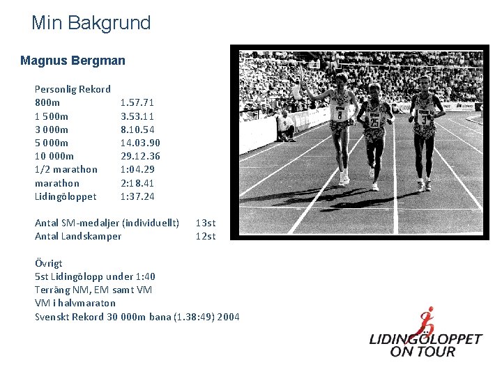 Min Bakgrund Magnus Bergman Personlig Rekord 800 m 1 500 m 3 000 m