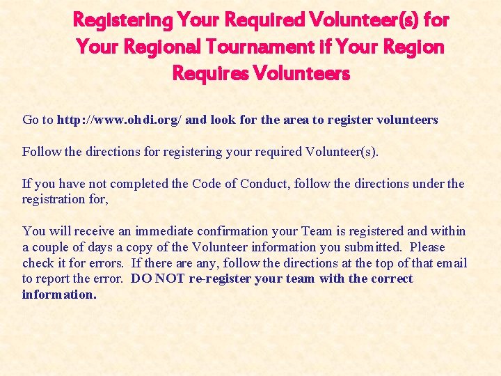 Registering Your Required Volunteer(s) for Your Regional Tournament if Your Region Requires Volunteers Go