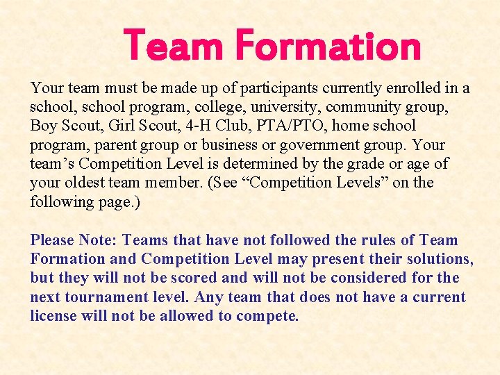 Team Formation Your team must be made up of participants currently enrolled in a