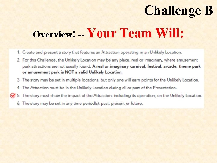 Challenge B Overview! -- Your Team Will: 