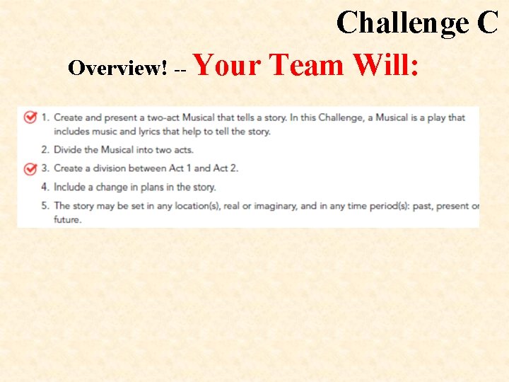 Challenge C Overview! -- Your Team Will: 