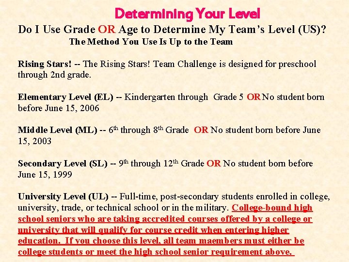 Determining Your Level Do I Use Grade OR Age to Determine My Team’s Level