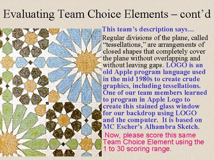 Evaluating Team Choice Elements – cont’d This team’s description says… Regular divisions of the