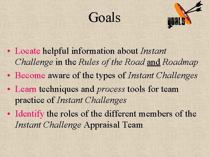 Goals • Locate helpful information about Instant Challenge in the Rules of the Road