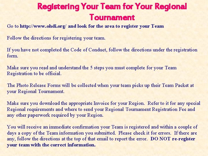 Registering Your Team for Your Regional Tournament Go to http: //www. ohdi. org/ and