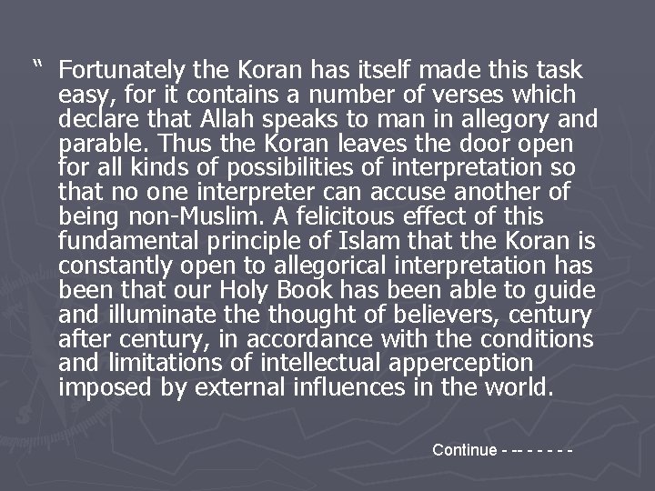 “ Fortunately the Koran has itself made this task easy, for it contains a