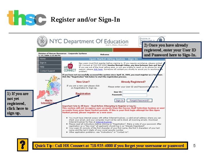 Register and/or Sign-In 2) Once you have already registered, enter your User ID and