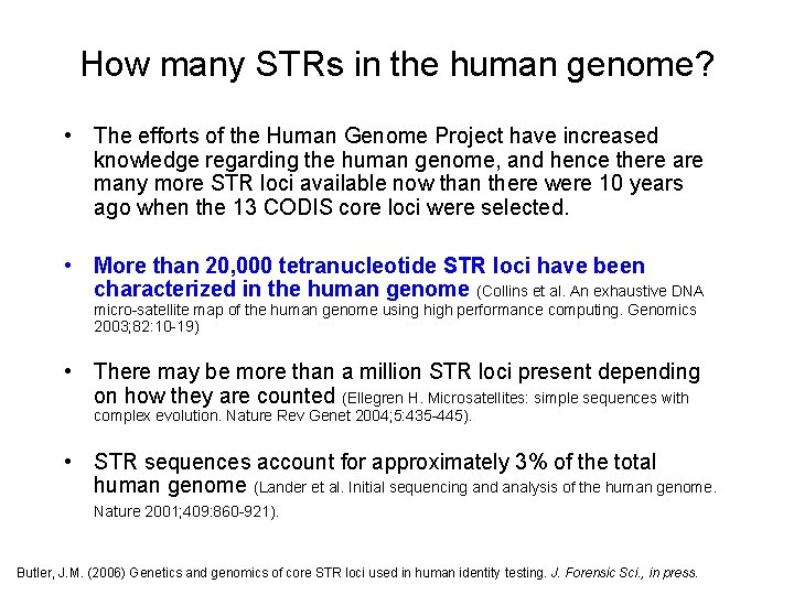 How many STRs in the human genome? • The efforts of the Human Genome