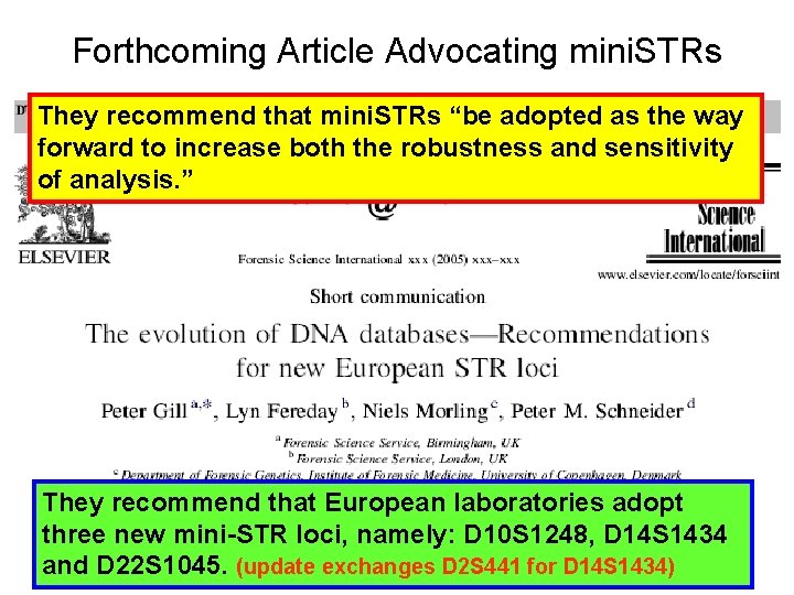 Forthcoming Article Advocating mini. STRs They recommend that mini. STRs “be adopted as the