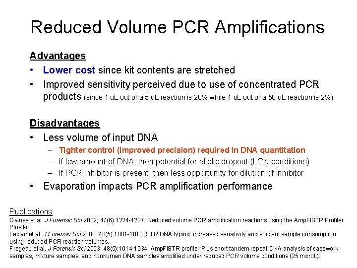 Reduced Volume PCR Amplifications Advantages • Lower cost since kit contents are stretched •