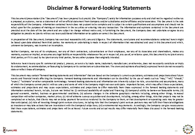 Disclaimer & Forward-looking Statements This document/presentation (the “Document”) has been prepared by Gyro. LAG