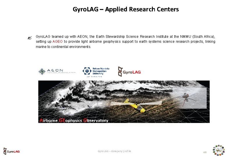 Gyro. LAG – Applied Research Centers Gyro. LAG teamed up with AEON, the Earth