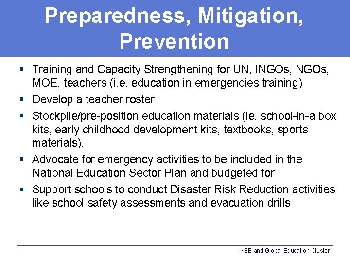 Preparedness, Mitigation, Prevention § Training and Capacity Strengthening for UN, INGOs, MOE, teachers (i.